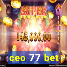 ceo 77 bet